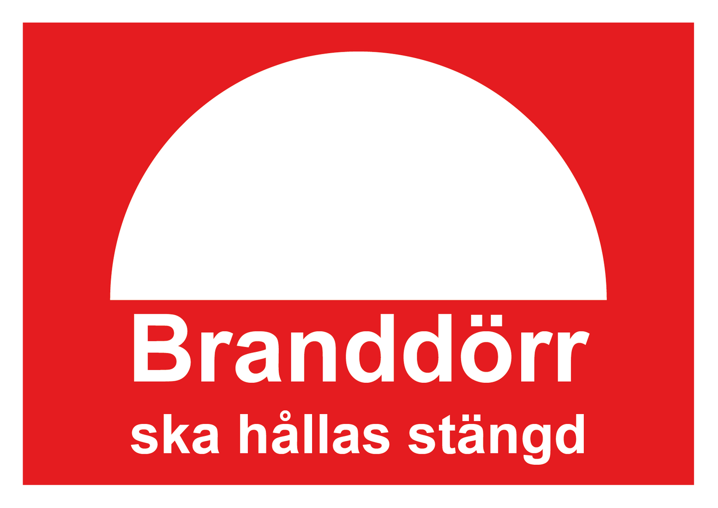 Branddörr ska hållas stängd