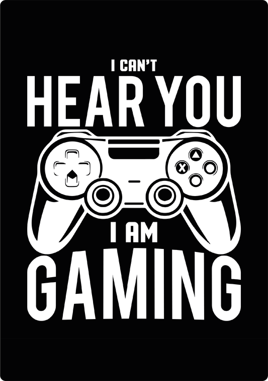 I cant hear you, I'm gaming
